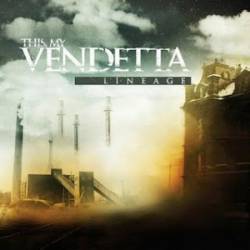 This, My Vendetta : Lineage